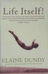 Elaine Dundy - Life Itself!