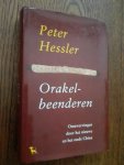 Hessler, Peter - Orakelbeenderen / omzwervingen door het nieuwe en het oude China