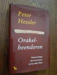 Hessler, Peter - Orakelbeenderen / omzwervingen door het nieuwe en het oude China