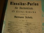 Div. Componisten - Klassiker-Perlen für Harmonium, 25 Elite-Stücke, bearbeitet von Hermann Scholz - 1918