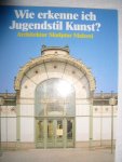 Betz, Gerd - Wie erkenne ich Jugendstil Kunst?