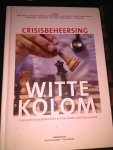 Gert Jan Ludden ,  Fred Zaaijer - CRISISBEHEERSING WITTE KOLOM