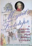 Wignall, Harrison James - In Mozart's Footsteps. A travel guide for music lovers