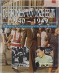 Opitz Peter J Verschoor Jaap Beukers Eelco - De kroniek van onze eeuw : 1940-1949 : de belangrijkste gebeurtenissen de mooiste beelden