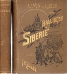 KENNAN, George - Leven en Lijden der Ballingen in Siberië. Voor Nederland bewerkt door F.J. van Uildriks. Met ruim 200 Platen en Vignetten.