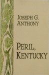 Joseph G. Anthony - Peril, Kentucky