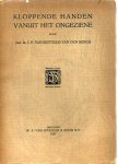 Benthem v.d.Bergh, Jhr.Ir.J.F. van - Kloppende handen vanuit het ongeziene