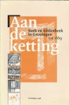 Hermans, Jos M. M. & Huisman, Gerda C. (redactie) - Aan de ketting - Boek en bibliotheek in Groningen tot 1669 - Als nieuw!