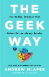Andrew McAfee 42580 - The Geek Way the innovation revolutionizing business success