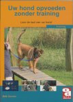 E. Sannen - Over Dieren  -   Uw hond opvoeden zonder training