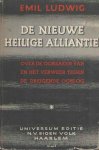 Ludwig, Emil - De nieuwe heilige alliantie. Over de oorzaken van en het verweer tegen de dreigende oorlog. Nederlandse vertaling van Dr. Brugmans en Drs. E.C.M. Brugmans-Kan