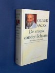 Sacks, Oliver - De vrouw zonder lichaam - Alle verhalen uit de praktijk