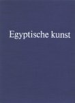 Klasens, A. - EGYPTISCHE KUNST uit de collectie van het Rijksmuseum van Oudheden te Leiden