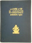  - Le livre d'or de l'Exposition Internationale coloniale, maritime et d'art flamand Anvers 1930