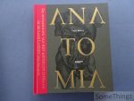 Paul Broos. - Anatomia: de ontdekking van het menselijk lichaam in de Lage Landen (16de-18de eeuw).
