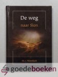 Pannekoek, Ds. J. - De weg naar Sion --- 5 preken, waarvan 4 nooit eerder uitgegeven Pannekoek, Ds. J. - De weg naar Sion --- 5 preken, waarvan 4 nooit eerder uitgegeven