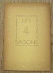CROS, CHARLES. - Les quatres saisons.