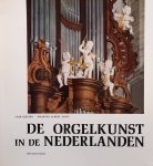 PEETERS, FLOR. & VENTE, MAARTEN ALBERT. - De orgelkunst in de Nederlanden van de 16de tot de 18de eeuw.
