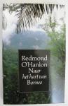 O`Hanlon, Redmond - Naar het hart van Borneo
