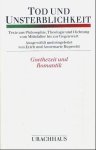 Erich Ruprecht, Annemarie Ruprecht - Tod und Unsterblichkeit 2: Goethezeit und Romantik