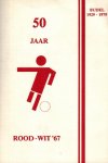 - 50 jaar Rood-Wit 67 Budel -1929-1979 - 50 jaar Rood-Wit 67 Budel -1929-1979