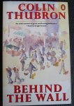 Thubron, Colin - Behind the Wall