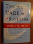 Siebel, Thomas M. - Taking care of ebusiness. How today's market leaders are increasing revenue, productivity, and customer satisfaction