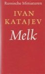 Katajev, Ivan - Melk