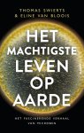 Thomas Swierts-Eline van Bloois - (1) Het Machtigste Leven Op Aarde
