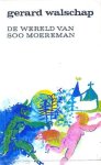Walschap, Gerard - De wereld van Soo Moereman