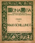 Schillings, Max von: - Mona Lisa. Oper in zwei Akten. Dichtung von Beatrice Dovsky, Op. 31. [Klavierauszug von Heinz Ludwig]