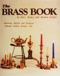 Schiffer, Peter, Nacy & Herbert: - The Brass Book. American, English and European Fifteenth Century through 1850. Schiffer, Peter, Nacy & Herbert: - The Brass Book. American, English and European Fifteenth Century through 1850.