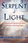 Drunvalo (Drunvalo Melchizedek) Melchizedek - Serpent of Light