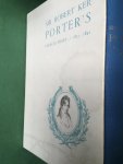 Dupouy, Walter - Sir Robert Ker Porter's; Caracas diary 1825/42; a british diplomat in a newborn nation