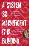 Amanda Svensson - A System So Magnificent It Is Blinding Amanda Svensson - A System So Magnificent It Is Blinding