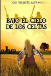 Jose Vicente Alfaro - Bajo el cielo de los celtas
