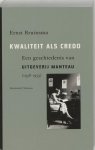 BRUINSMA, ERNST. - Kwaliteit als credo. Een geschiedenis van Uitgeverij Manteau (1938-1953).