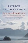 Patrick Leigh Fermor - Een onvoltooide reis