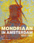 Hans Janssen - Mondriaan in Amsterdam 1892-1912