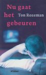 Rozeman, Tom - Nu gaat het gebeuren Rozeman, Tom - Nu gaat het gebeuren