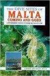 Wood, Lawson; Wood, Lesley - The Dive Sites of Malta, Comino and Gozo. Comprehensive coverage of diving and snorkelling.