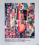 Serra, João B. & Ana Isabel Ribeiro - and others - Modern Art in Portugal 1910-1940: The Artist Contemporaries of Fernando Pessoa