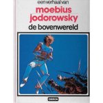 Moebius Jodorowsky, A. Jodorowsky - De bovenwereld