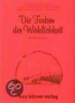 - Die Farben der Wirklichkeit