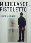 PISTOLETTO, Michelangelo - Michelangelo Pistoletto - Mirror Paintings