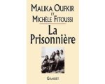 Malika Oufkir - La Prisonnaire Malika Oufkir - La Prisonnaire