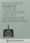 Nauta (redaktie) e.a., prof. dr. D. - Biografisch lexicon voor de geschiedenis van het Nederlandse protestantisme, deel 3 *nieuw* laatste exemplaar!