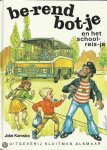 Kamstra - Berend Botje en het schoolreisje / Berend Botje Kamstra - Berend Botje en het schoolreisje / Berend Botje