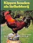 Banning-Vogelpoel, A.C. - Kippen houden als liefhebberij