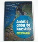 S. van Wijk - Ambitie onder de kaasstolp